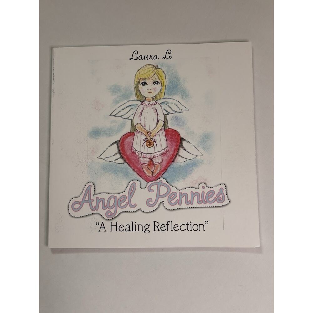 Angel Pennies: "A Healing Reflection" by Laura L. Signed Paperback Book